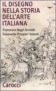 Il disegno nella storia dell'arte italiana - Librerie.coop
