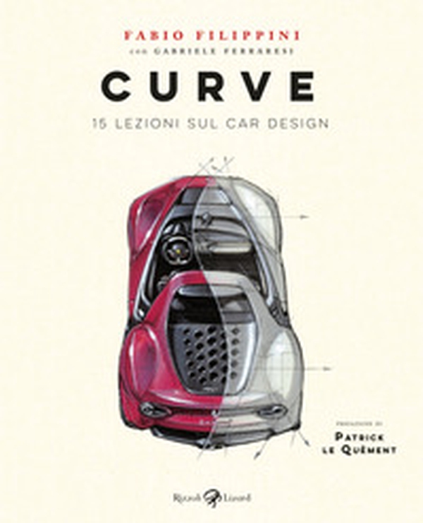 Curve. 15 lezioni sul car design - Librerie.coop Curve. 15 lezioni sul car design - Librerie.coop