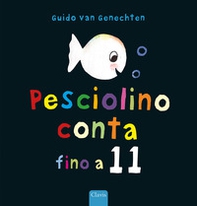 Pesciolino conta fino a 11 - Librerie.coop Pesciolino conta fino a 11 - Librerie.coop