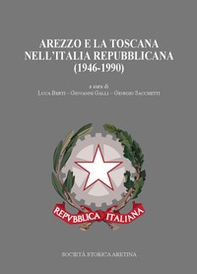 Arezzo e la Toscana nell'Italia repubblicana (1946-1990) - Librerie.coop