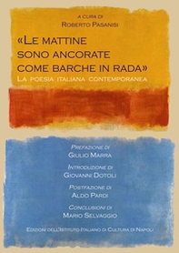 «Le mattine sono ancorate come barche in rada». La poesia italiana contemporanea - Librerie.coop