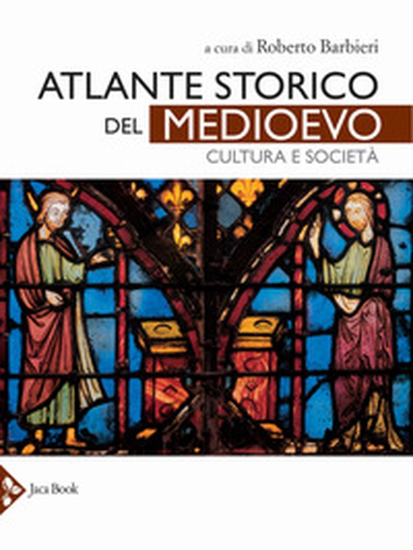 Atlante storico del Medioevo. Cultura e società - Librerie.coop Atlante storico del Medioevo. Cultura e società - Librerie.coop