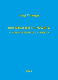 Divertimento senza età. Cosplay e fiere del fumetto - Librerie.coop