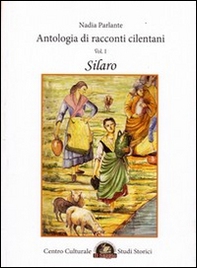 Antologia di racconti cilentani. Silaro - Librerie.coop