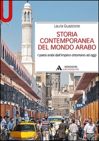 Storia contemporanea del mondo arabo. I paesi arabi dall'impero ottomano ad oggi - Librerie.coop Storia contemporanea del mondo arabo. I paesi arabi dall'impero ottomano ad oggi - Librerie.coop