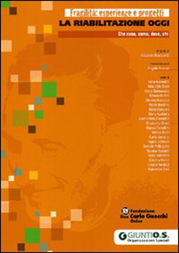 La riabilitazione oggi. Che cosa, come, dove, chi - Librerie.coop La riabilitazione oggi. Che cosa, come, dove, chi - Librerie.coop
