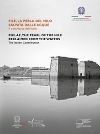 File la perla del Nilo salvata dalle acque. Il contributo dell'Italia - Librerie.coop