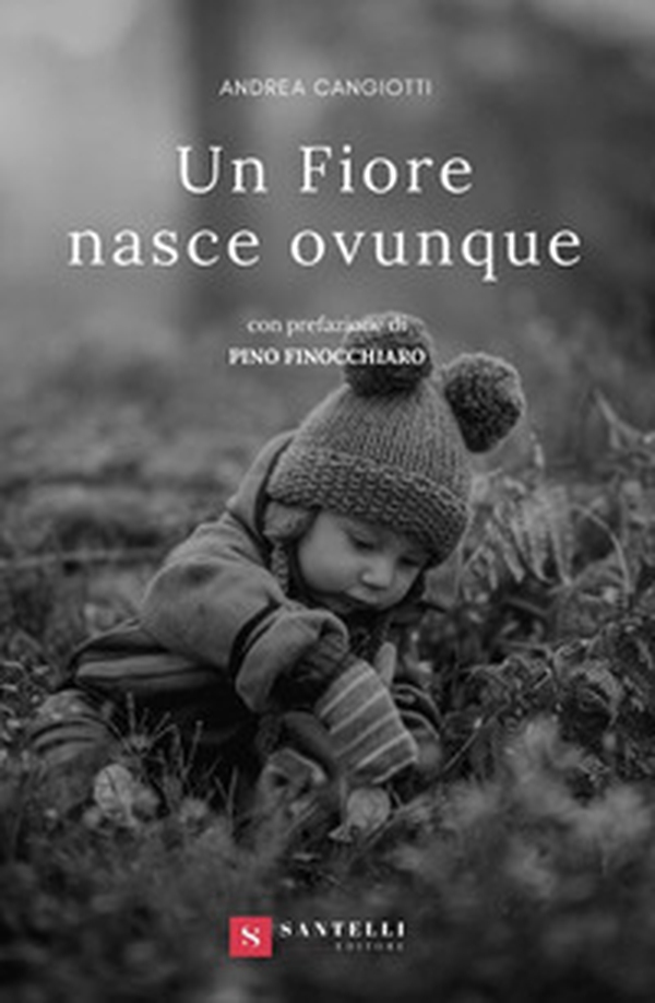 Un fiore nasce ovunque - Librerie.coop Un fiore nasce ovunque - Librerie.coop