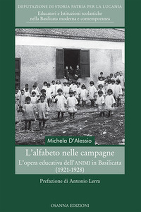 L'alfabeto nelle campagne. L'opera educativa dell'ANIMI in Basilicata (1921-1928) - Librerie.coop L'alfabeto nelle campagne. L'opera educativa dell'ANIMI in Basilicata (1921-1928) - Librerie.coop