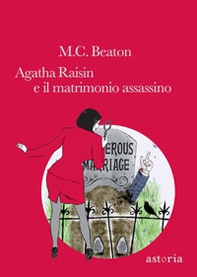 Agatha Raisin e il matrimonio assassino - Librerie.coop Agatha Raisin e il matrimonio assassino - Librerie.coop