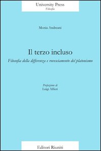 Il terzo incluso. Filosofia della differenza e rovesciamento del platonismo - Librerie.coop