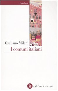 I comuni italiani. Secoli XII-XIV - Librerie.coop