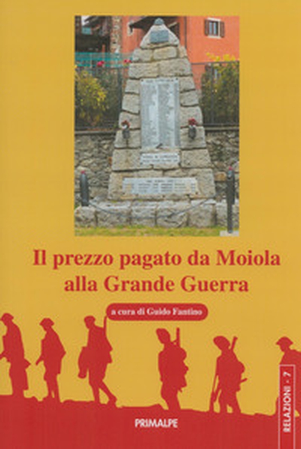 Il prezzo pagato da Moiola alla Grande Guerra - Librerie.coop Il prezzo pagato da Moiola alla Grande Guerra - Librerie.coop