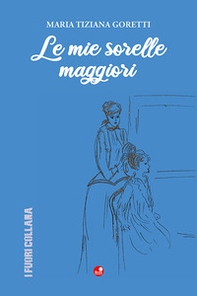 Le mie sorelle maggiori - Librerie.coop