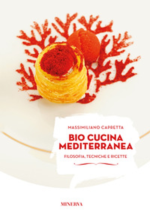 Bio cucina mediterranea. Filosofia, tecniche e ricette - Librerie.coop Bio cucina mediterranea. Filosofia, tecniche e ricette - Librerie.coop