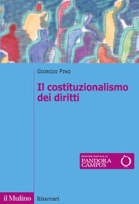 Il costituzionalismo dei diritti. Struttura e limiti del costituzionalismo contemporaneo - Librerie.coop