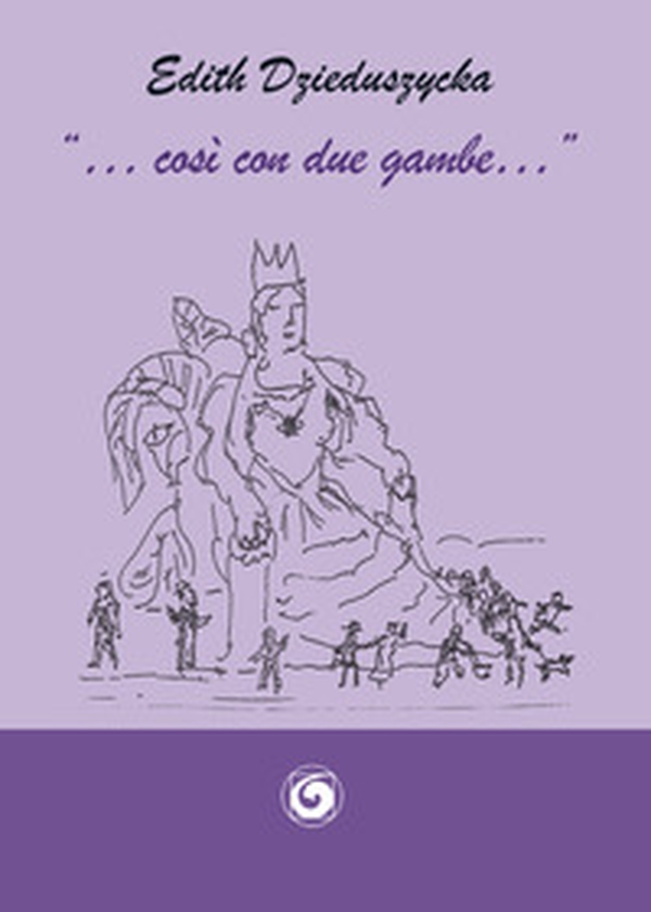 «... così con due gambe... » - Librerie.coop «... così con due gambe... » - Librerie.coop