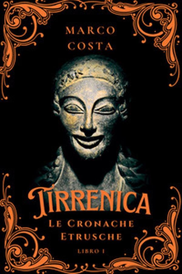 Tirrenica. Le cronache etrusche - Vol. 1 - Librerie.coop