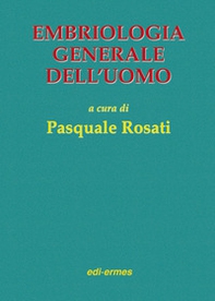 Embriologia generale dell'uomo - Librerie.coop Embriologia generale dell'uomo - Librerie.coop