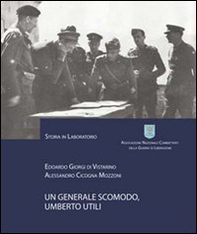 Un generale scomodo, Umberto Utili - Librerie.coop