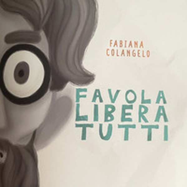 Favola libera tutti - Librerie.coop Favola libera tutti - Librerie.coop
