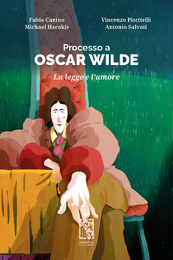 Processo a Oscar Wilde. La legge e l'amore - Librerie.coop Processo a Oscar Wilde. La legge e l'amore - Librerie.coop