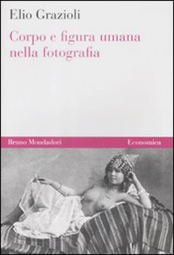 Corpo e figura umana nella fotografia - Librerie.coop Corpo e figura umana nella fotografia - Librerie.coop