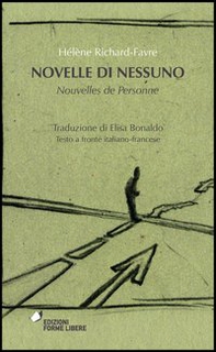 Novelle di nessuno-Nouvelles de personne. Testo francese a fronte - Librerie.coop