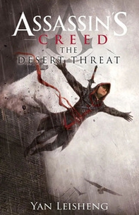 The desert threat. Assassin's creed - Librerie.coop