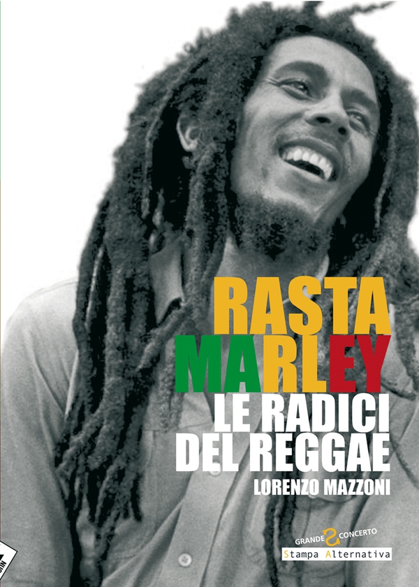 Rasta Marley. Le radici del reggae - Librerie.coop Rasta Marley. Le radici del reggae - Librerie.coop