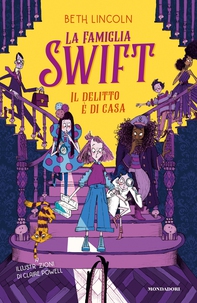 La famiglia Swift. Il delitto è di casa - Librerie.coop