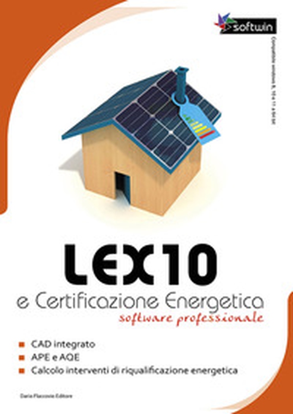 Lex10 e certificazione energetica. Software professionale. DVD-ROM - Librerie.coop Lex10 e certificazione energetica. Software professionale. DVD-ROM - Librerie.coop