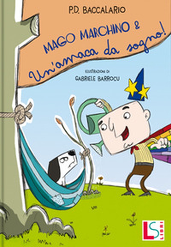 Mago Marchino e l'amaca dei sogni - Librerie.coop Mago Marchino e l'amaca dei sogni - Librerie.coop