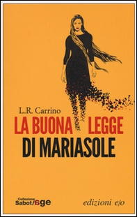 La buona legge di Mariasole - Librerie.coop La buona legge di Mariasole - Librerie.coop