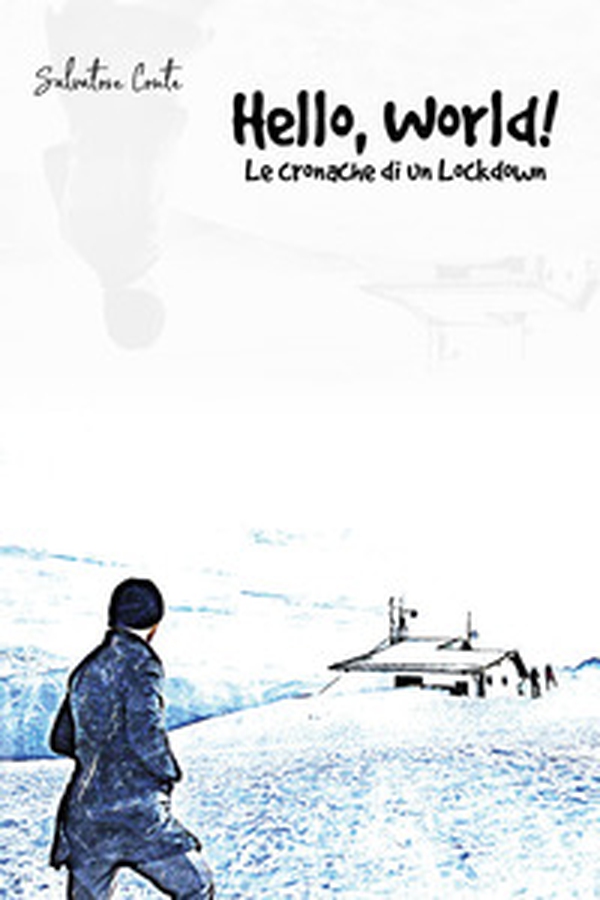 Hello, world! Le cronache di un Lockdown - Librerie.coop Hello, world! Le cronache di un Lockdown - Librerie.coop