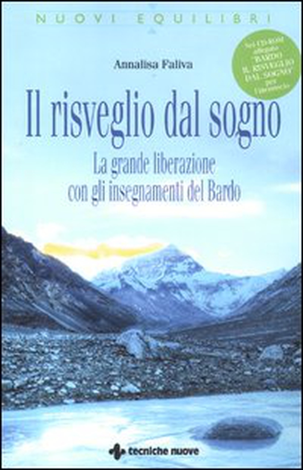 Il risveglio dal sogno. La grande liberazione con gli insegnamenti del Bardo - Librerie.coop