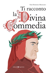Ti racconto la Divina commedia - Librerie.coop Ti racconto la Divina commedia - Librerie.coop