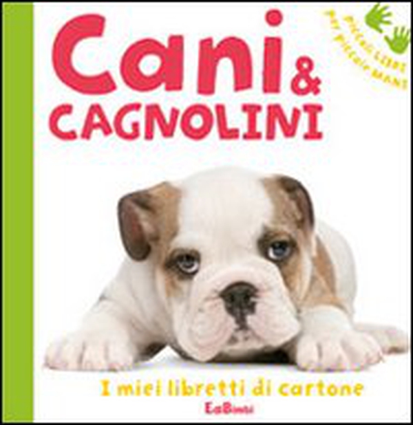 Cani & cagnolini - Librerie.coop Cani & cagnolini - Librerie.coop