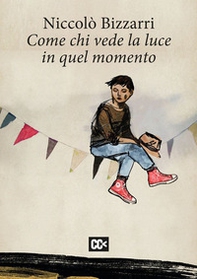 Come chi vede la luce in quel momento - Librerie.coop