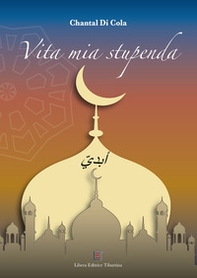 Vita mia stupenda - Librerie.coop