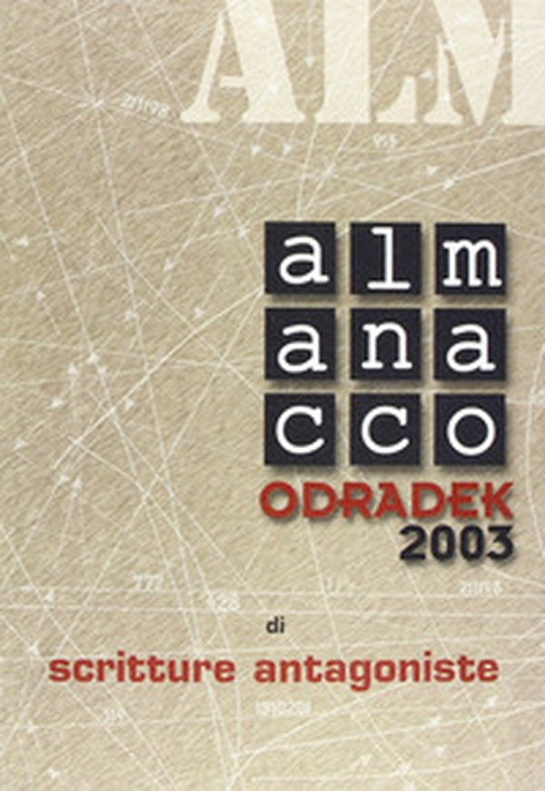 Almanacco Odradek 2003. Scritture antagoniste - Librerie.coop Almanacco Odradek 2003. Scritture antagoniste - Librerie.coop