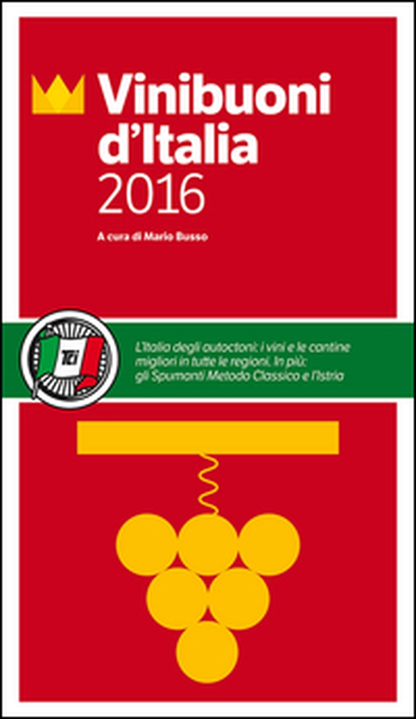 Vini buoni d'Italia 2016 - Librerie.coop Vini buoni d'Italia 2016 - Librerie.coop