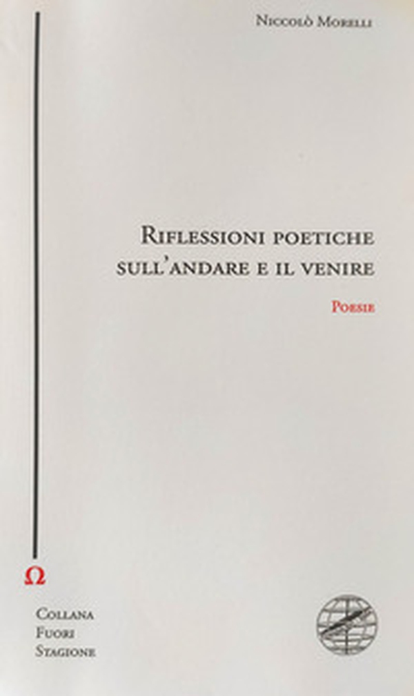 Riflessioni poetiche sull'andare e venire - Librerie.coop Riflessioni poetiche sull'andare e venire - Librerie.coop