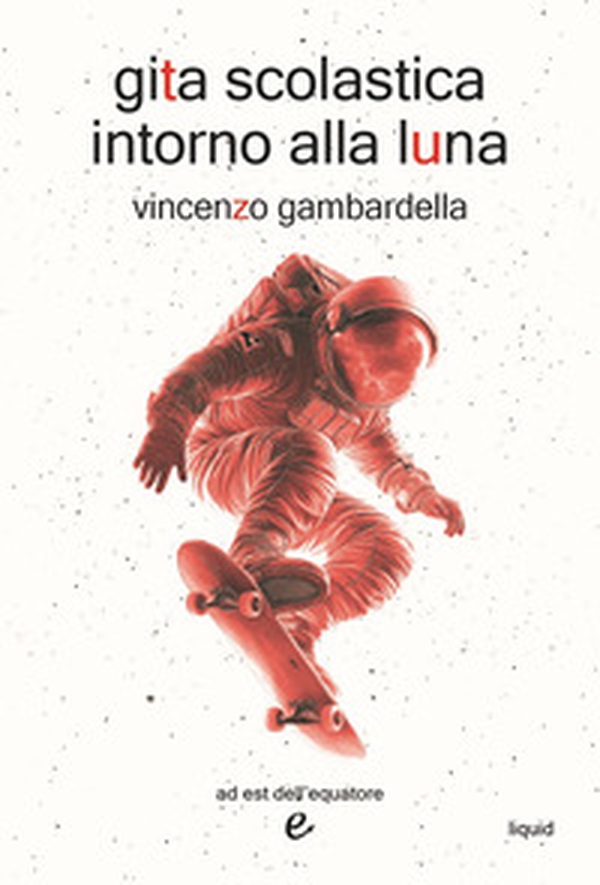 Gita scolastica intorno alla luna - Librerie.coop Gita scolastica intorno alla luna - Librerie.coop