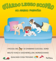 Gli animali domestici. Guardo leggo scopro - Librerie.coop