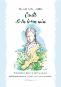 Canti di la terra mia. Raccolta di liriche in vernacolo - Librerie.coop Canti di la terra mia. Raccolta di liriche in vernacolo - Librerie.coop