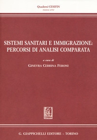 Sistemi sanitari e immigrazione: percorsi di analisi comparata - Librerie.coop