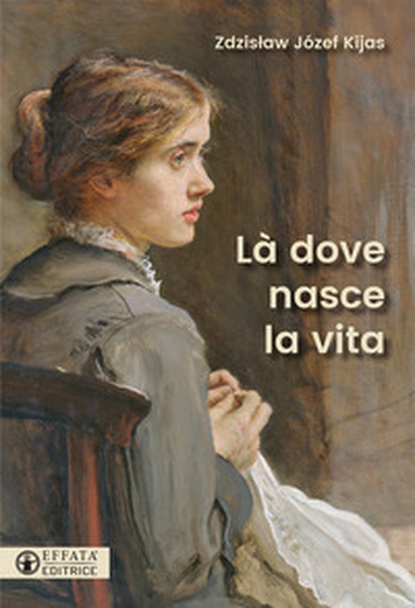 Là dove nasce la vita - Librerie.coop Là dove nasce la vita - Librerie.coop
