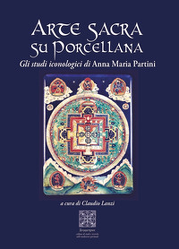 Arte sacra su porcellana. Gli studi iconologici - Librerie.coop Arte sacra su porcellana. Gli studi iconologici - Librerie.coop