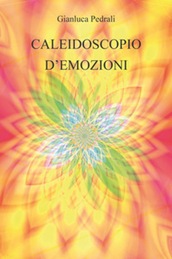 Caleidoscopio d'emozioni - Librerie.coop Caleidoscopio d'emozioni - Librerie.coop
